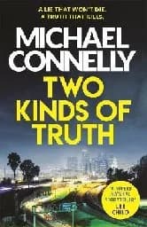 Корица на „Two Kinds Of Truth - Michael Connelly"