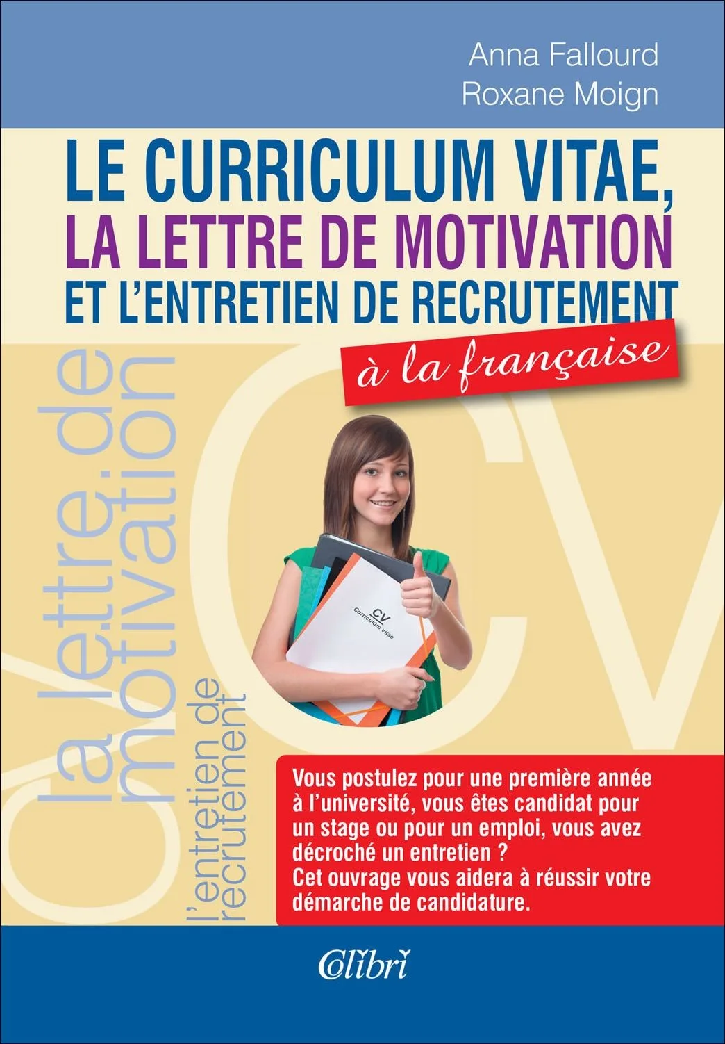 Корица на „Le curriculum vitae, la lettre de motivation et l’entretien de recrutement à la française“