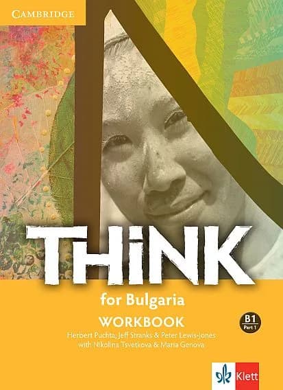 Корица на „Think! for Bulgaria B1 Workbook - Part 1 - Учебна тетрадка по английски език за 9. клас интензивно и 10.-11. клас разширено обучение" — Herbert Puchta