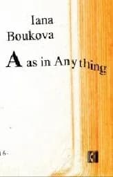 Корица на „A is in Anything. Яна Букова“